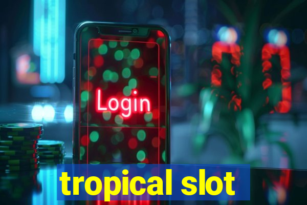 tropical slot