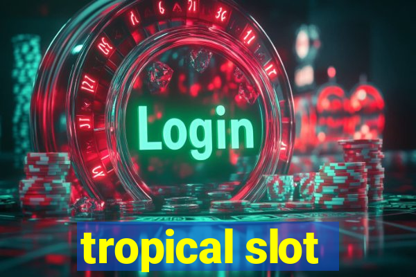 tropical slot