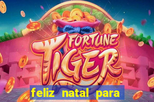 feliz natal para imprimir e recortar