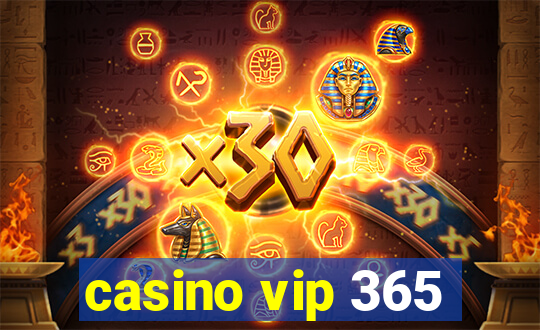 casino vip 365