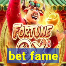 bet fame