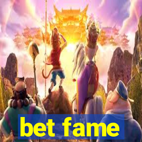 bet fame