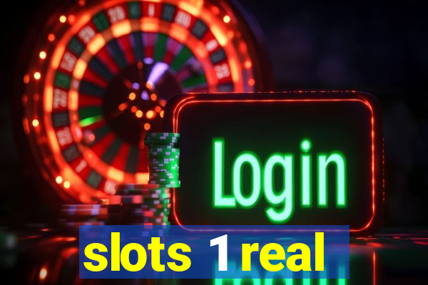 slots 1 real