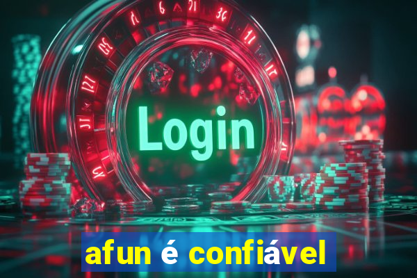 afun é confiável