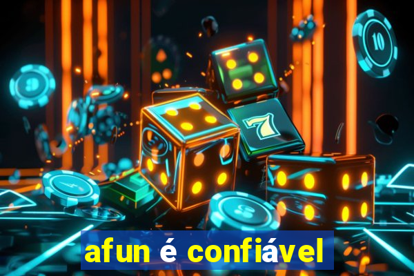 afun é confiável