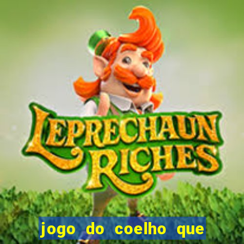 jogo do coelho que dá dinheiro