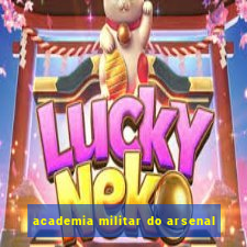 academia militar do arsenal