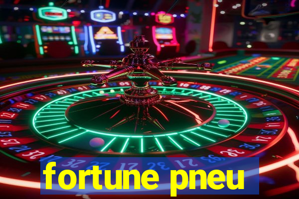 fortune pneu