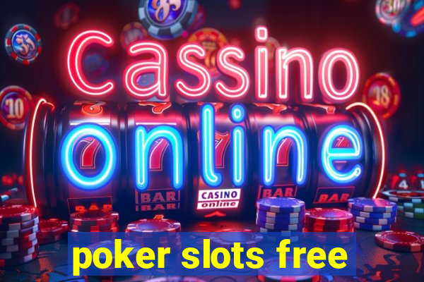 poker slots free