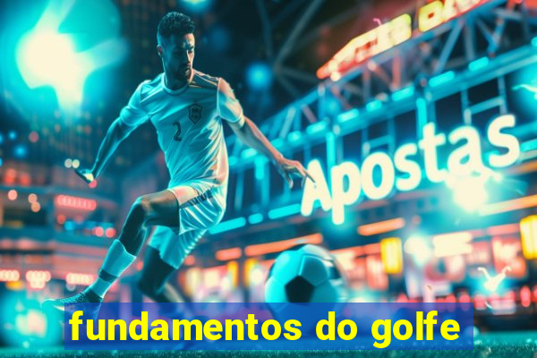 fundamentos do golfe