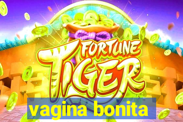 vagina bonita