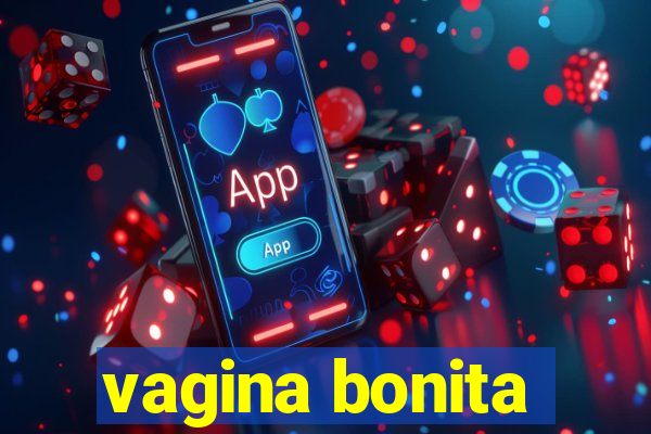 vagina bonita