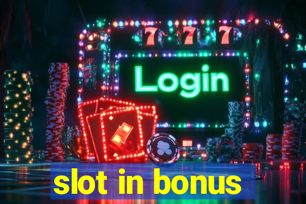 slot in bonus