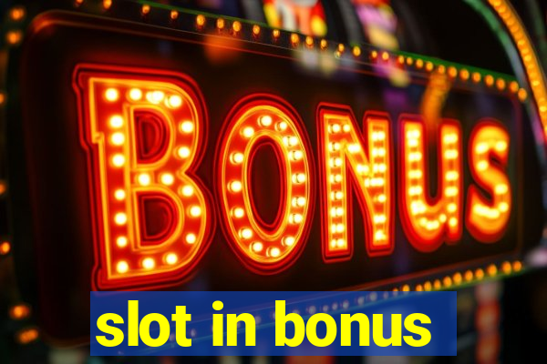 slot in bonus