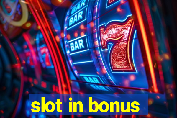 slot in bonus