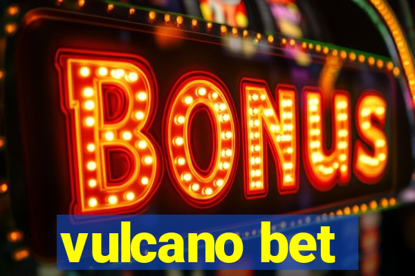 vulcano bet