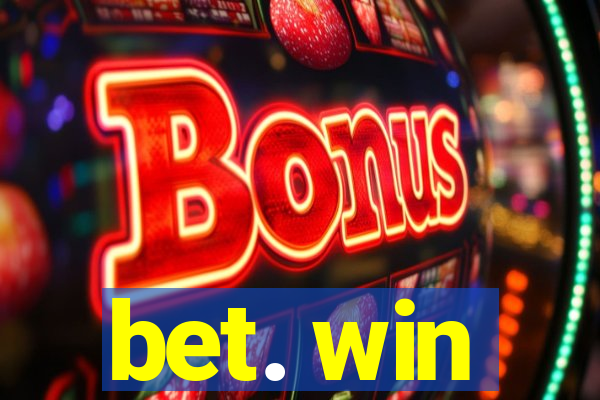 bet. win