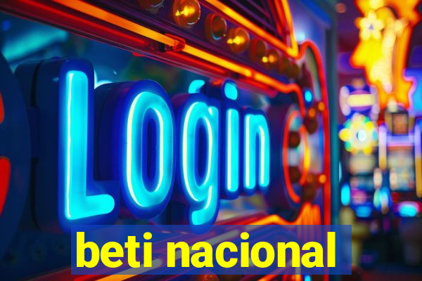 beti nacional