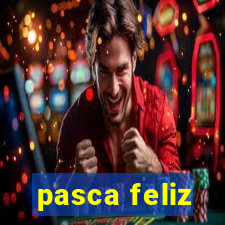 pasca feliz