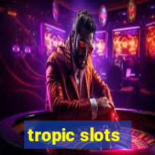 tropic slots