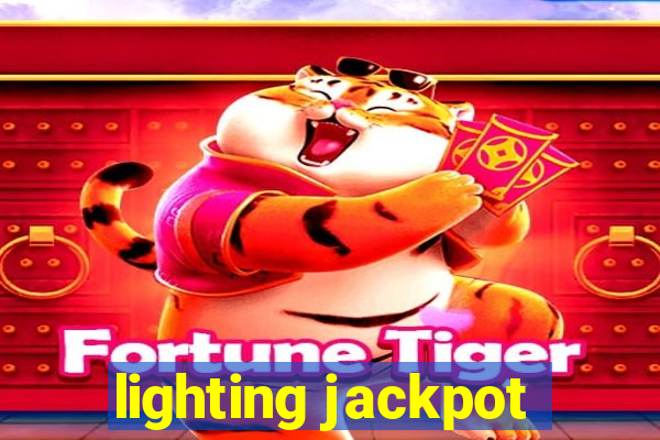 lighting jackpot