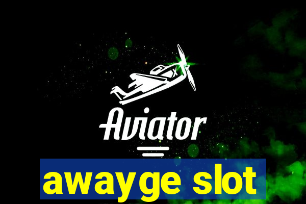 awayge slot