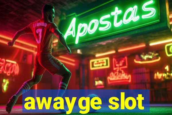 awayge slot