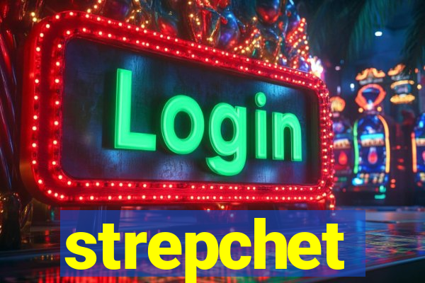 strepchet