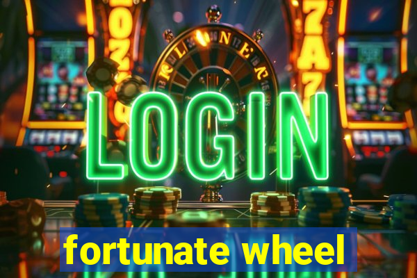 fortunate wheel