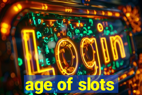 age of slots