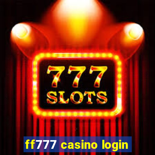 ff777 casino login