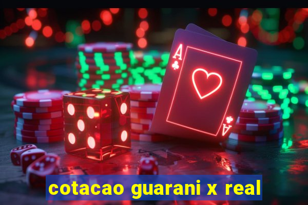 cotacao guarani x real