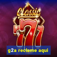 g2a reclame aqui