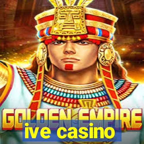 ive casino