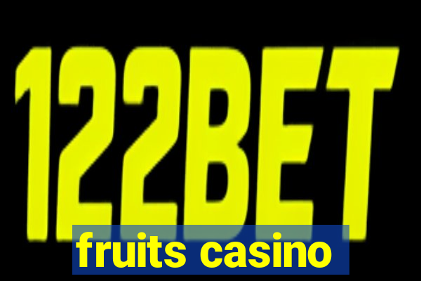 fruits casino