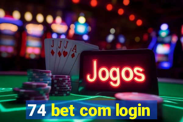 74 bet com login