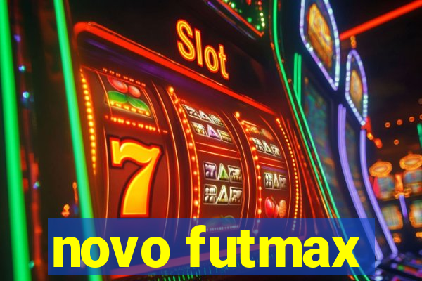 novo futmax