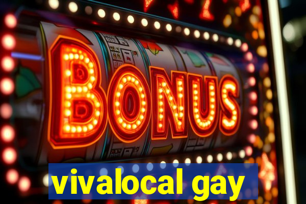 vivalocal gay