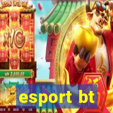 esport bt