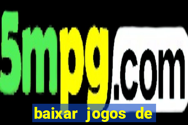 baixar jogos de xbox 360 rgh