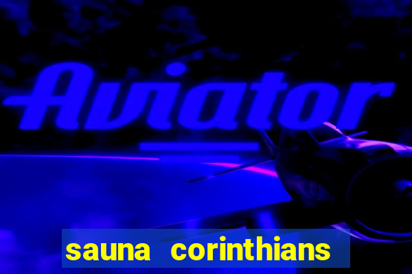 sauna corinthians santo andre