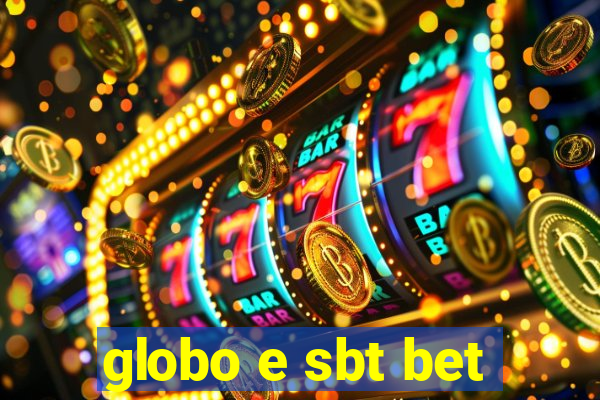 globo e sbt bet