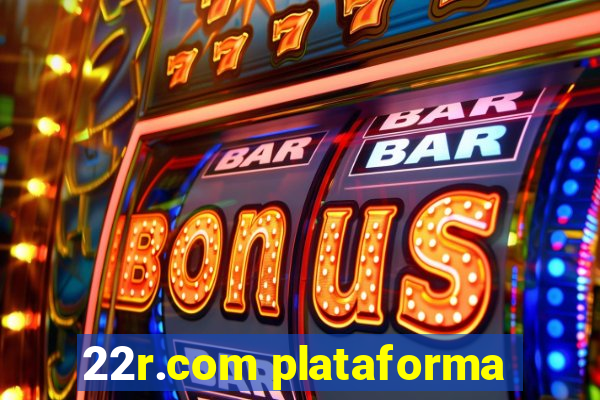 22r.com plataforma