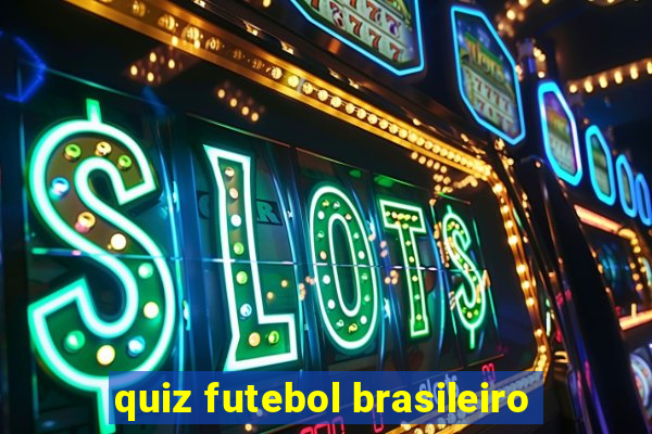 quiz futebol brasileiro