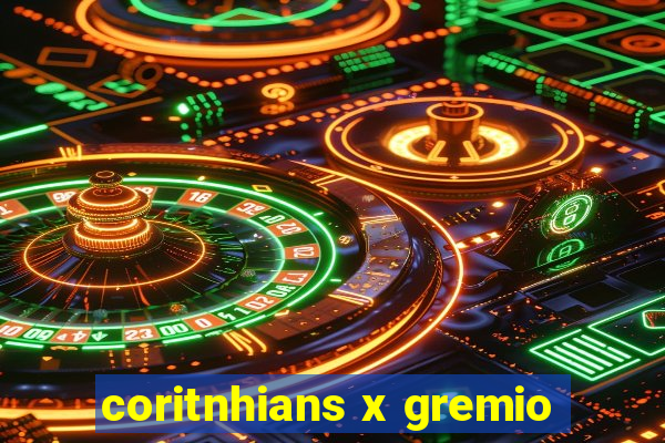 coritnhians x gremio