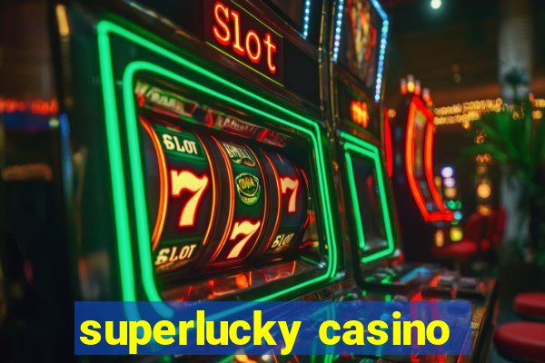 superlucky casino