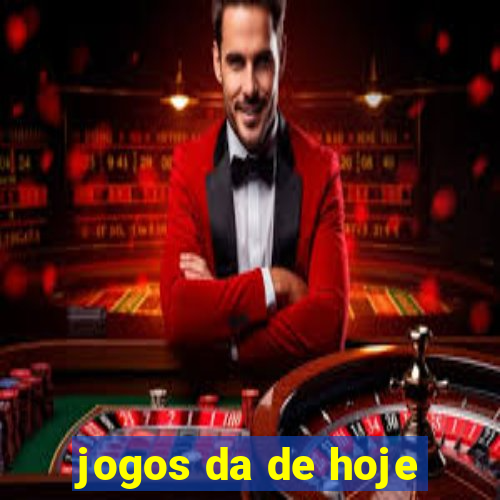 jogos da de hoje