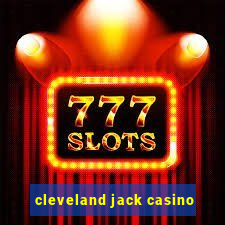 cleveland jack casino