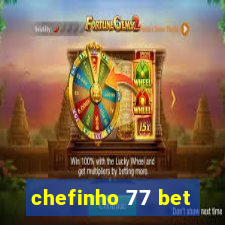 chefinho 77 bet