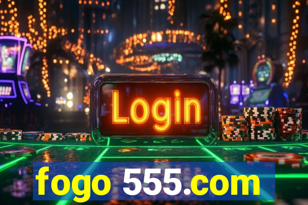 fogo 555.com